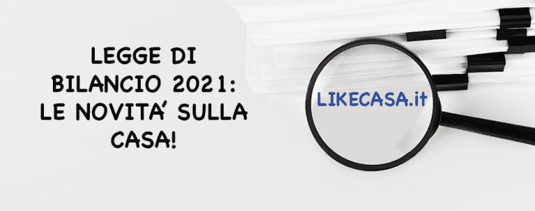 Legge di Bilancio 2021: Novit&agrave; e Proroghe per il Settore Immobiliare!