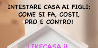 Intestare Casa ai Figli: Come si Fa? Quanto Costa Intestare Casa al Figlio! Vantaggi e Svantaggi! intestare_casa_ai_figli_con_mutuo