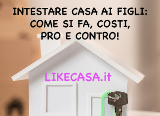 Intestare Casa ai Figli: Come si Fa? Quanto Costa Intestare Casa al Figlio! Vantaggi e Svantaggi! intestare_casa_ai_figli_con_mutuo