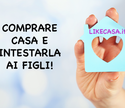 comprare_casa_e_intestarla_a_figli_minorenni
