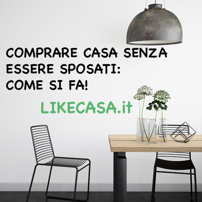 comprare_casa_senza_essere_sposati_come_si_fa