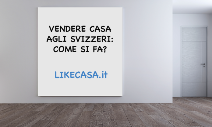 come-vendere-casa-agli-svizzeri