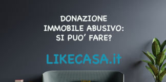 Donazione Immobile Abusivo: Si può Fare? Come Funziona Esattamente! donazione-immobile-parzialmene-abusivo