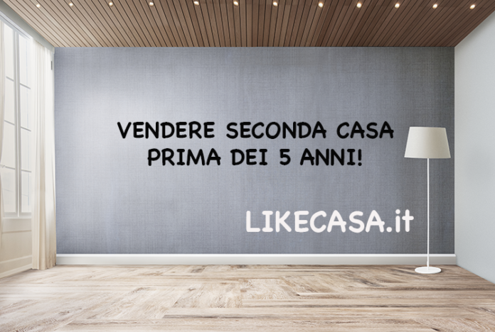 vendere-seconda-casa-prima-dei-5-anni-tasse